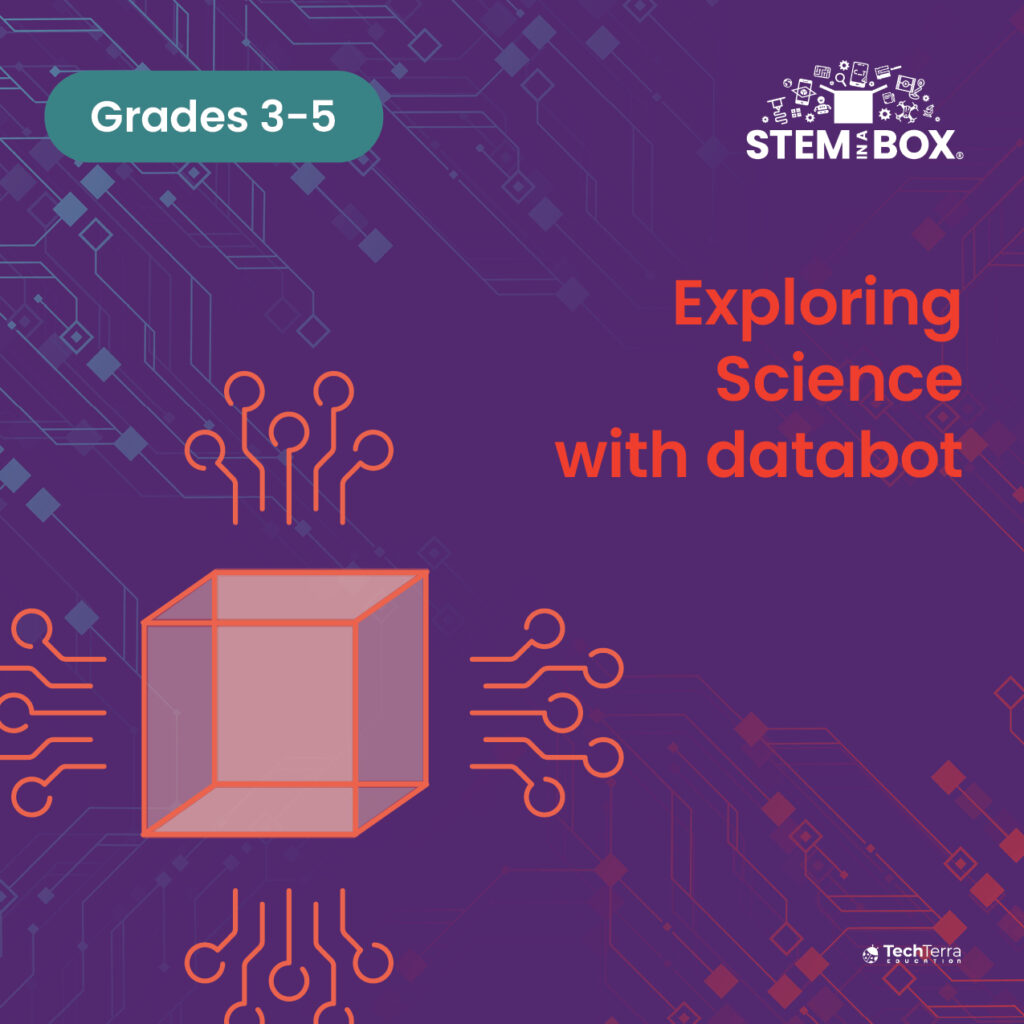 Exploring science with databot for grades 3 to 5