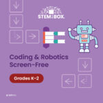 Coding and robotics screen-free STEM and STEAM for students in grades K–2