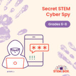 Secret STEM Cyber Spy for grades 6th, 7th and 8th