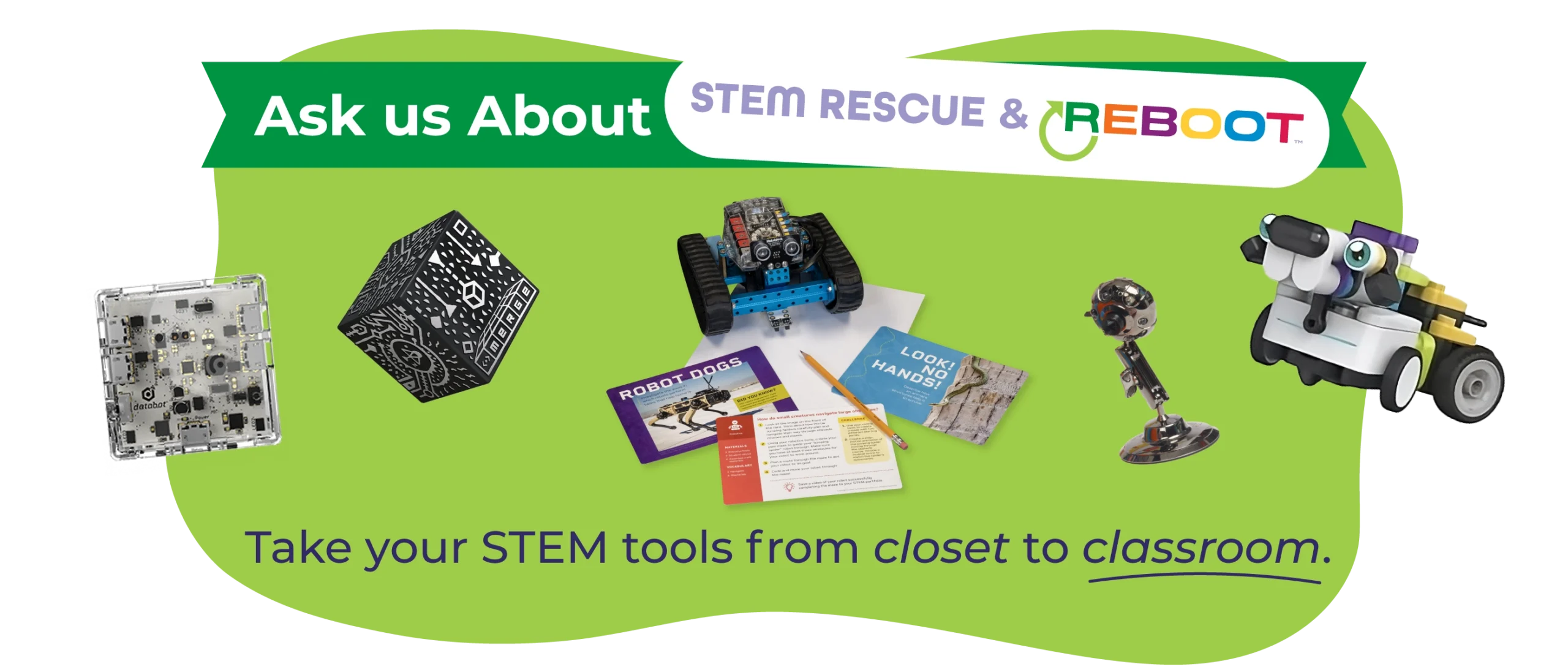 TTE - Web - Homepage Slideshow - v8_02_2800x1200 Ask us about STEM Rescue & Reboot™!